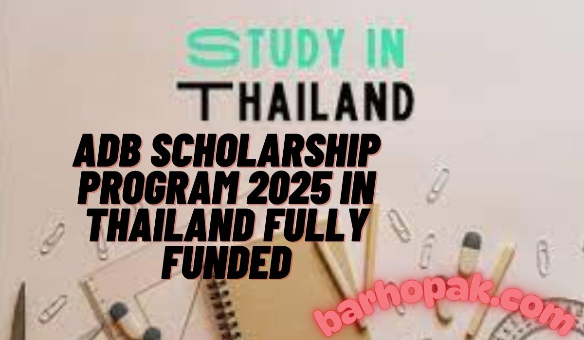 ADB Scholarship Program 2025 in Thailand Fully Funded