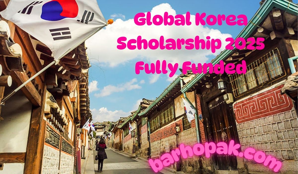 Global Korea Scholarship 2025 Fully Funded