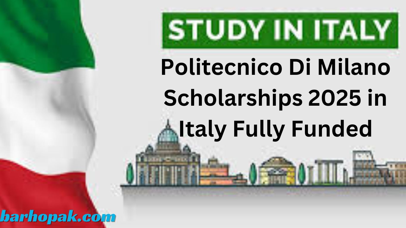 Politecnico Di Milano Scholarships 2025 in Italy Fully Funded