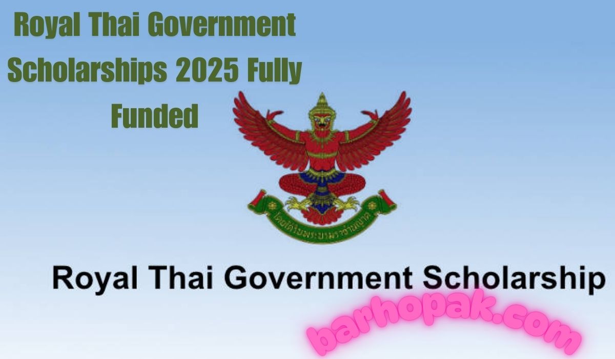 Royal Thai Government Scholarships 2025 Fully Funded